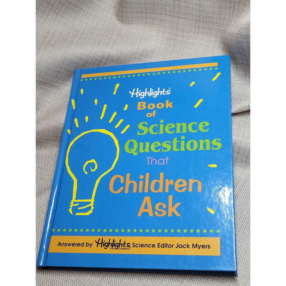 Highlights Book of Science Questions That Children Ask Hardcover Jack Myers B&N